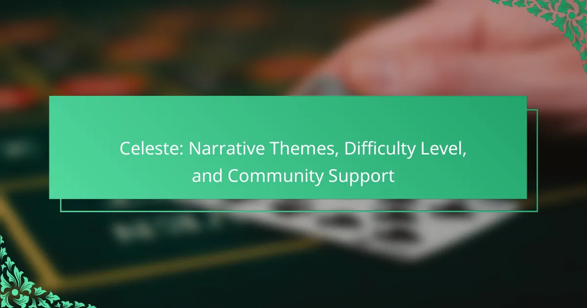 Celeste Exploring Narrative Themes Difficulty Community Support