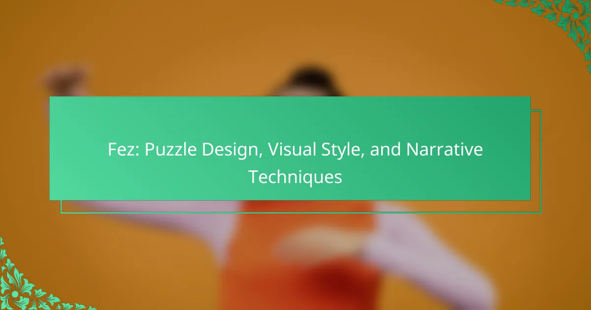 Fez Puzzle Design: Visual Style & Narrative Techniques Explored