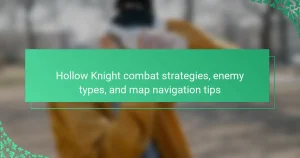 Hollow Knight combat strategies, enemy types, and map navigation tips