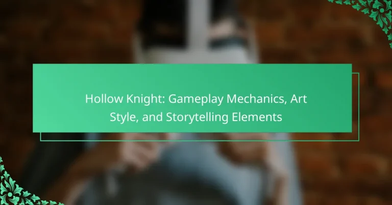 Hollow Knight: Gameplay Mechanics, Art Style, and Storytelling Elements
