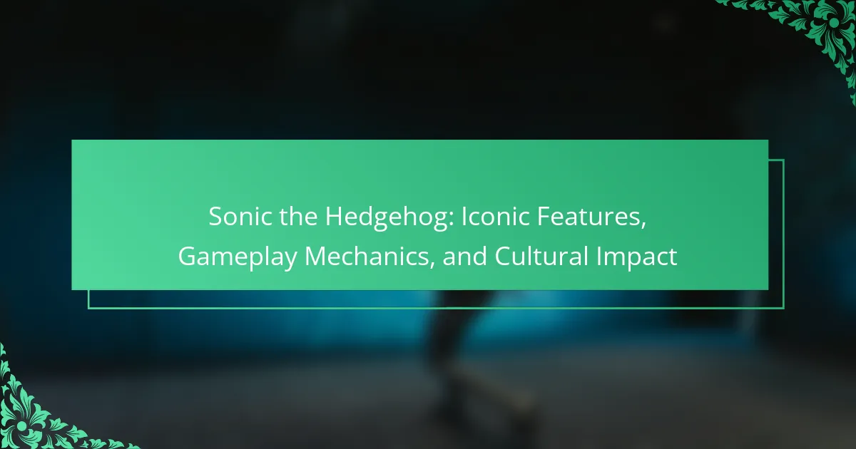Sonic the Hedgehog: Features, Gameplay, and Cultural Impact Explained