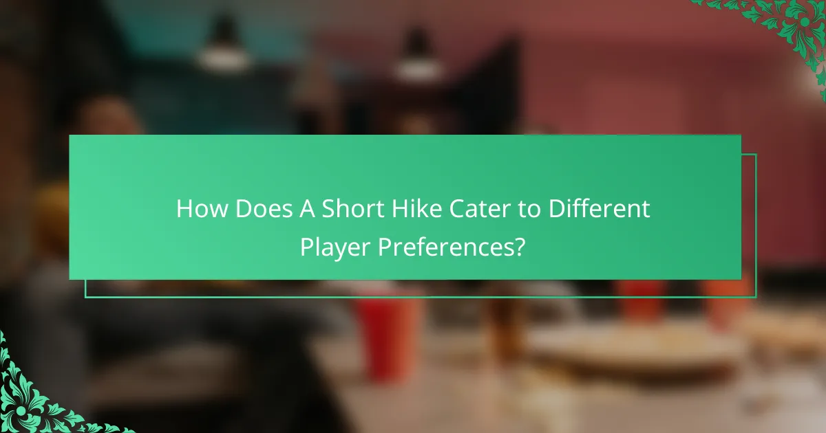 How Does A Short Hike Cater to Different Player Preferences?