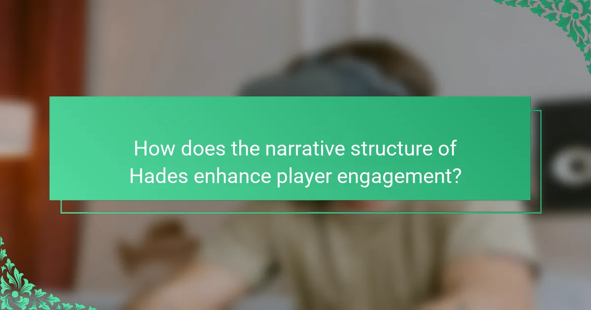 How does the narrative structure of Hades enhance player engagement?
