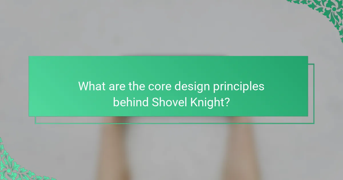 What are the core design principles behind Shovel Knight?