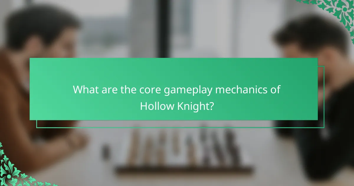 What are the core gameplay mechanics of Hollow Knight?