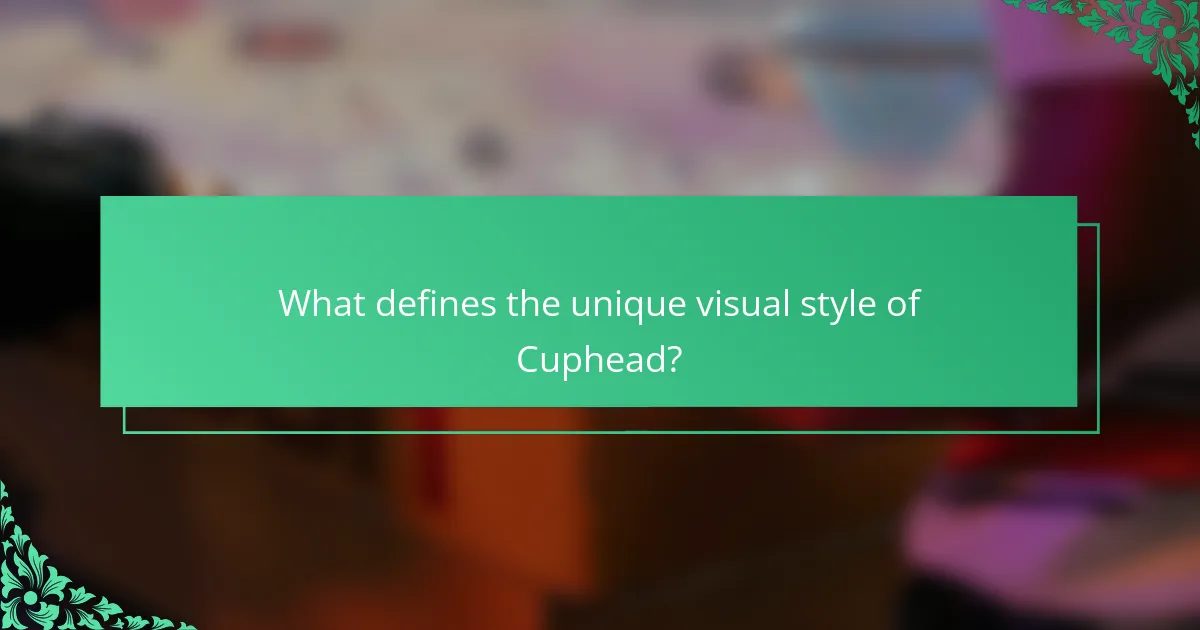 What defines the unique visual style of Cuphead?
