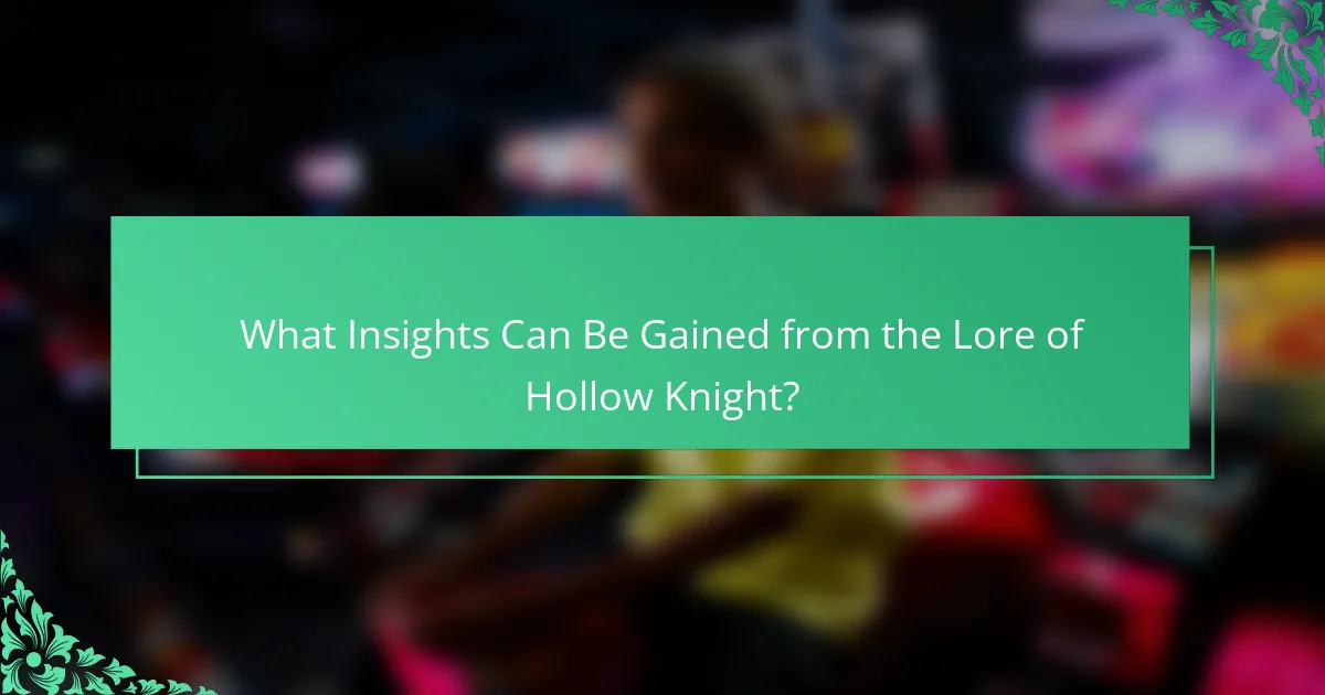 What Insights Can Be Gained from the Lore of Hollow Knight?